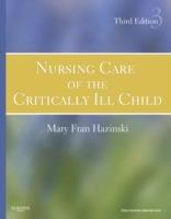 Nursing Care of the Critically Ill Child - Mary Fran Hazinski - cover