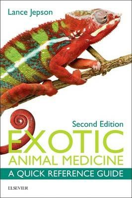 Exotic Animal Medicine: A Quick Reference Guide - Lance Jepson - cover