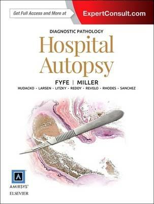Diagnostic Pathology: Hospital Autopsy - Billie S. Fyfe,Dylan V. Miller - cover