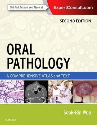Oral Pathology: A Comprehensive Atlas and Text - Sook-Bin Woo - cover