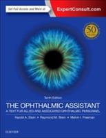 The Ophthalmic Assistant: A Text for Allied and Associated Ophthalmic Personnel - Harold A. Stein,Raymond M. Stein,Melvin I. Freeman - cover