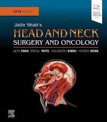 Jatin Shah's Head and Neck Surgery and Oncology - Jatin P. Shah,Snehal G. Patel,Bhuvanesh Singh - cover