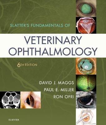 Slatter's Fundamentals of Veterinary Ophthalmology - David J. Maggs,Paul E. Miller,Ron Ofri - cover
