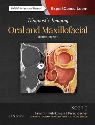 Diagnostic Imaging: Oral and Maxillofacial - Lisa J. Koenig,Dania Tamimi,Susanne E. Perschbacher - cover