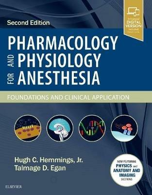Pharmacology and Physiology for Anesthesia: Foundations and Clinical Application - Hugh C. Hemmings,Talmage D. Egan - cover