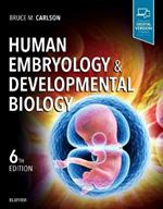 Human Embryology and Developmental Biology