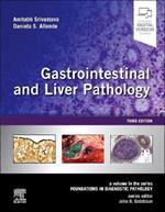 Gastrointestinal and Liver Pathology: A Volume in the Series: Foundations in Diagnostic Pathology