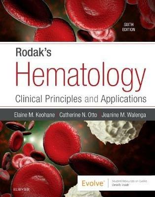 Rodak's Hematology: Clinical Principles and Applications - Elaine M. Keohane,Catherine N. Otto,Jeanine M. Walenga - cover