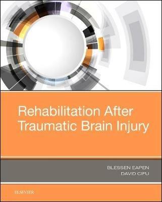 Rehabilitation After Traumatic Brain Injury - Blessen C. Eapen,David X. Cifu - cover