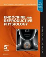 Endocrine and Reproductive Physiology: Mosby Physiology Series