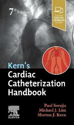 Kern's Cardiac Catheterization Handbook - Paul Sorajja,Michael J Lim,Morton J. Kern - cover
