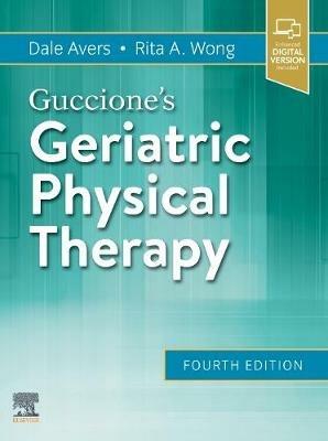 Guccione's Geriatric Physical Therapy - Dale Avers,Rita Wong - cover