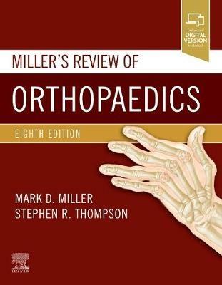 Miller's Review of Orthopaedics - Mark D. Miller,Stephen R. Thompson - cover