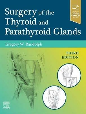 Surgery of the Thyroid and Parathyroid Glands - Gregory W. Randolph - cover