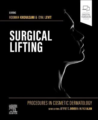 Procedures in Cosmetic Dermatology Series: Surgical Lifting - Hooman Khorasani,Eyal Levit - cover