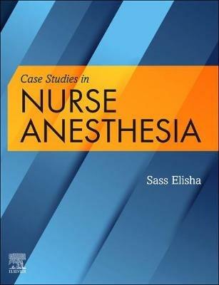 Case Studies in Nurse Anesthesia - cover