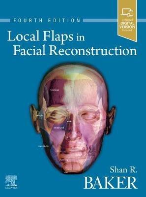 Local Flaps in Facial Reconstruction - Shan R. Baker - cover