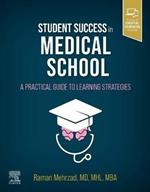 Student Success in Medical School: A Practical Guide to Learning Strategies