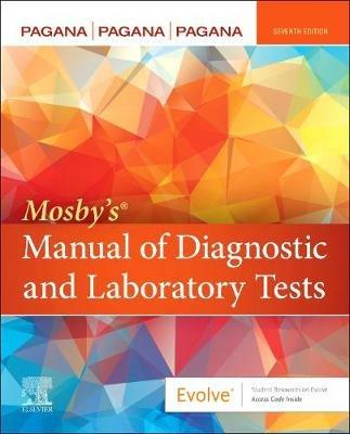Mosby's (R) Manual of Diagnostic and Laboratory Tests - Kathleen Deska Pagana,Timothy J. Pagana,Theresa Noel Pagana - cover