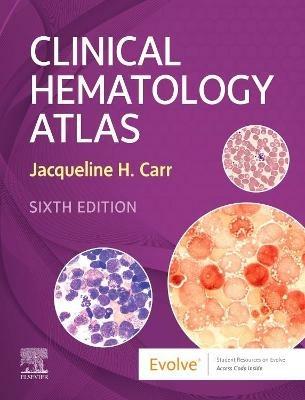 Clinical Hematology Atlas - Jacqueline H. Carr - cover