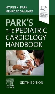 Park's The Pediatric Cardiology Handbook - Myung K. Park,Mehrdad Salamat - cover
