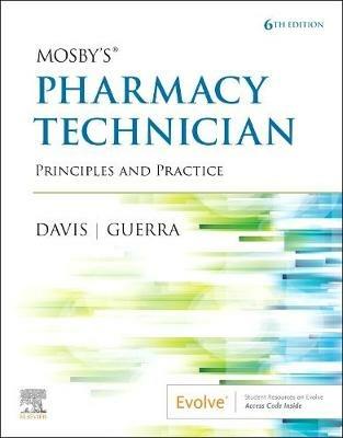 Mosby's Pharmacy Technician: Principles and Practice - Elsevier Inc,Karen Davis,Anthony Guerra - cover