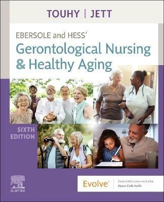 Ebersole and Hess' Gerontological Nursing & Healthy Aging - Theris A. Touhy,Kathleen F Jett - cover
