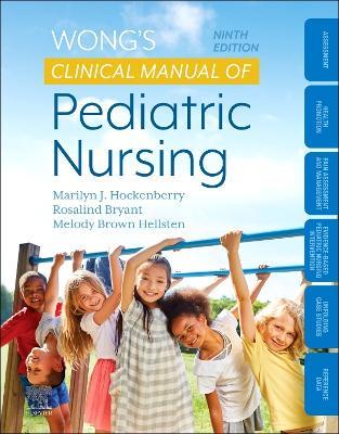 Wong's Clinical Manual of Pediatric Nursing - Marilyn J. Hockenberry,Rosalind Bryant,Melody Brown Hellsten - cover