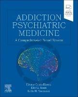Addiction Psychiatric Medicine: A Comprehensive Board Review - Hector Colon-Rivera,Elie G. Aoun,Leila M. Vaezazizi - cover
