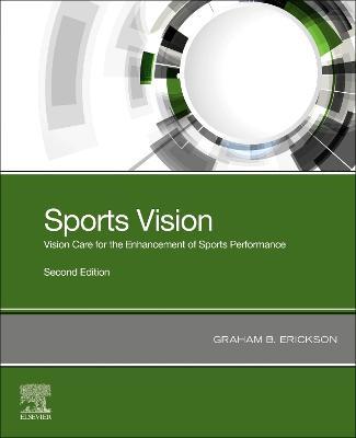 Sports Vision: Vision Care for the Enhancement of Sports Performance - Graham B. Erickson - cover