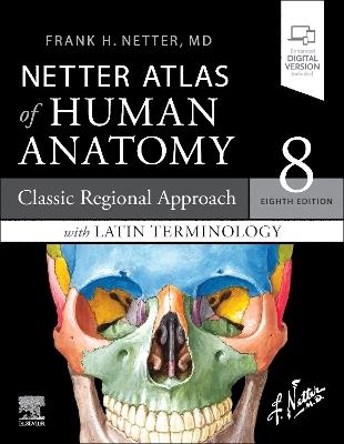 Netter Atlas of Human Anatomy: Classic Regional Approach with Latin Terminology: paperback + eBook - Frank H. Netter - cover