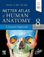 Netter Atlas of Human Anatomy: A Systems Approach: paperback + eBook - Frank H. Netter - cover