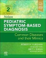 Nelson Pediatric Symptom-Based Diagnosis: Common Diseases and their Mimics - cover