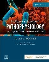 McCance & Huether's Pathophysiology: The Biologic Basis for Disease in Adults and Children - Julia Rogers - cover