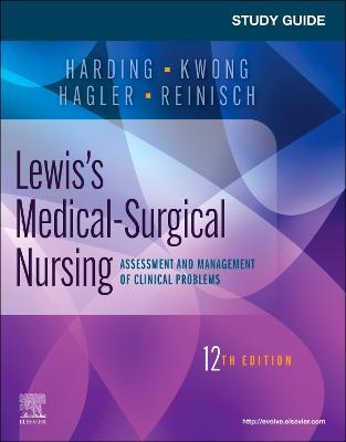 Study Guide for Lewis's Medical-Surgical Nursing: Assessment and Management of Clinical Problems - Mariann M. Harding,Jeffrey Kwong,Debra Hagler - cover