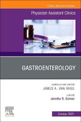Gastroenterology, An Issue of Physician Assistant Clinics - cover