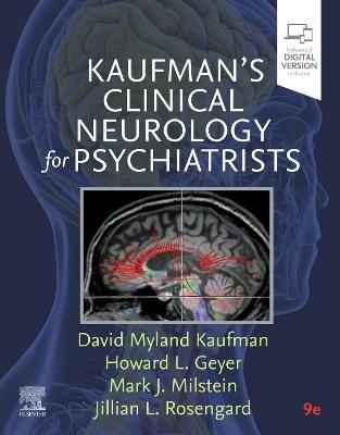 Kaufman's Clinical Neurology for Psychiatrists - David Myland Kaufman,Howard L. Geyer,Mark J Milstein - cover