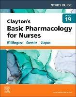 Study Guide for Clayton's Basic Pharmacology for Nurses - Michelle J. Willihnganz,Samuel L. Gurevitz,Bruce D. Clayton - cover