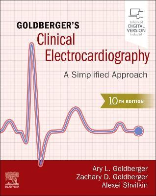Goldberger's Clinical Electrocardiography: A Simplified Approach - Ary L. Goldberger,Zachary D. Goldberger,Alexei Shvilkin - cover