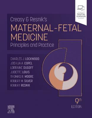 Creasy and Resnik's Maternal-Fetal Medicine: Principles and Practice - Charles J. Lockwood,Thomas Moore,Joshua Copel - cover