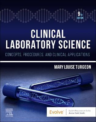 Clinical Laboratory Science: Concepts, Procedures, and Clinical Applications - Mary Louise Turgeon - cover