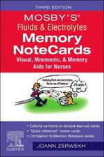 Mosby's (R) Fluids & Electrolytes Memory NoteCards: Visual, Mnemonic, and Memory Aids for Nurses
