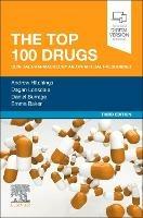 The Top 100 Drugs: Clinical Pharmacology and Practical Prescribing - Andrew Hitchings,Dagan Lonsdale,Daniel Burrage - cover