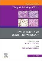 Gynecologic and Obstetric Pathology, An Issue of Surgical Pathology Clinics - cover