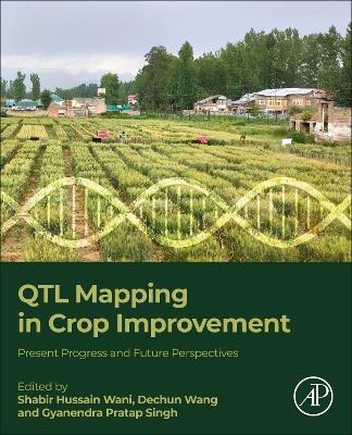 QTL Mapping in Crop Improvement: Present Progress and Future Perspectives - cover