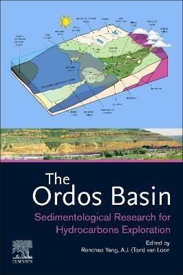 The Ordos Basin: Sedimentological Research for Hydrocarbons Exploration - cover
