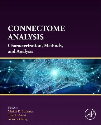 Connectome Analysis: Characterization, Methods, and Analysis - cover