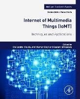 Internet of Multimedia Things (IoMT): Techniques and Applications - cover
