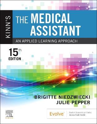 Kinn's The Medical Assistant: An Applied Learning Approach - Brigitte Niedzwiecki,Julie Pepper - cover