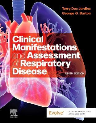 Clinical Manifestations and Assessment of Respiratory Disease - Terry Des Jardins,George G. Burton - cover